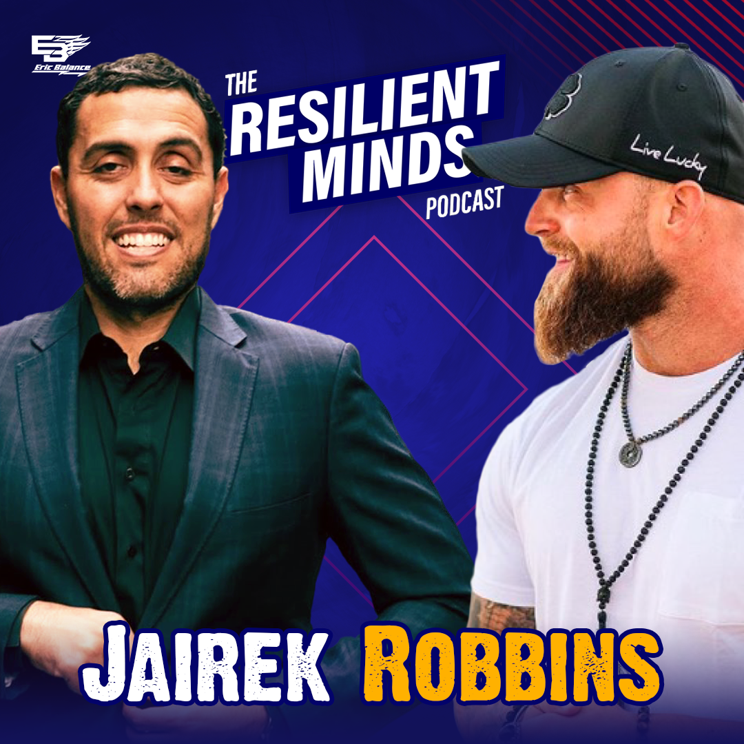 Episode 65 – How To Achieve A Strong, Healthy, And Resilient Mind With Jairek Robbins!