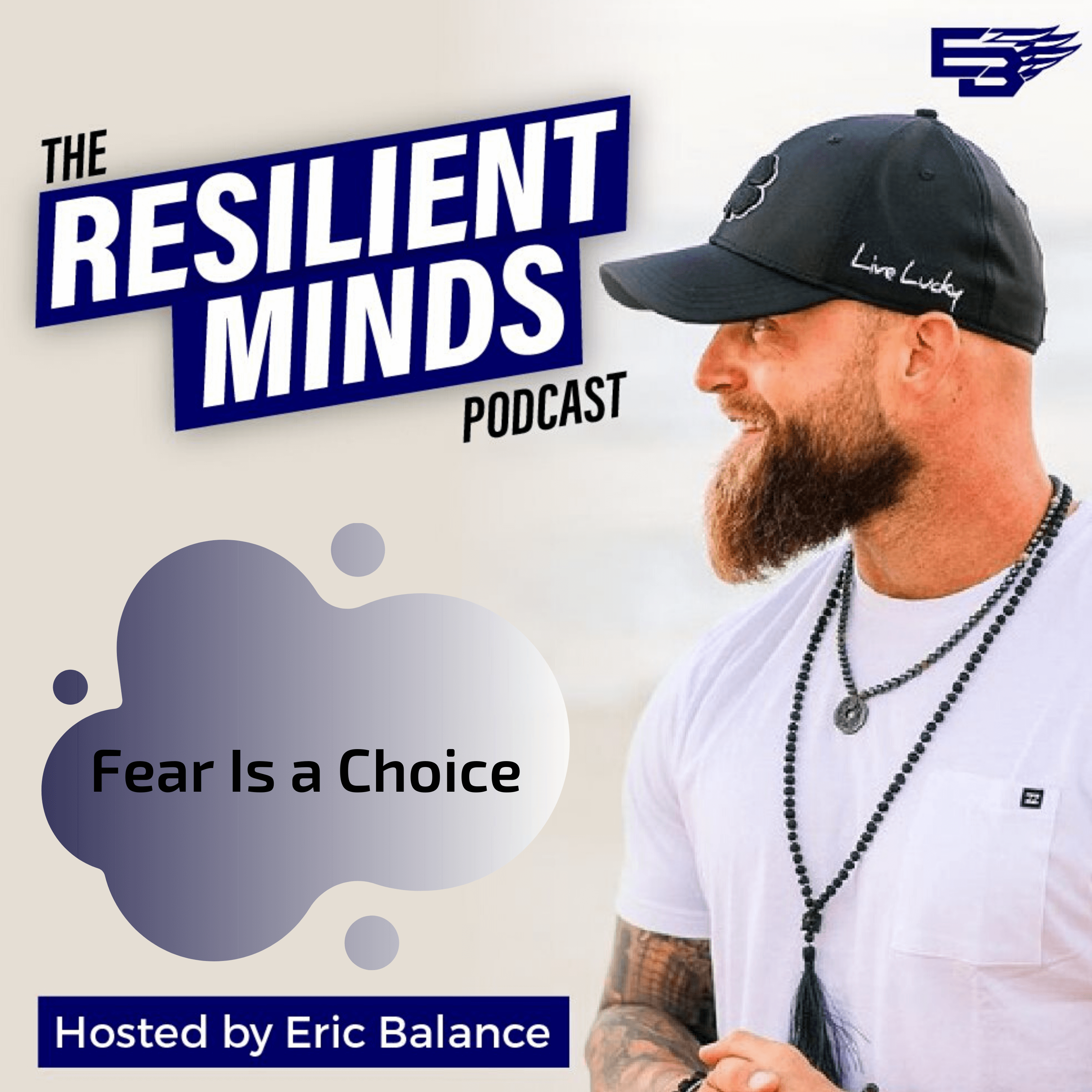 Episode 12 – Fear is a Choice.