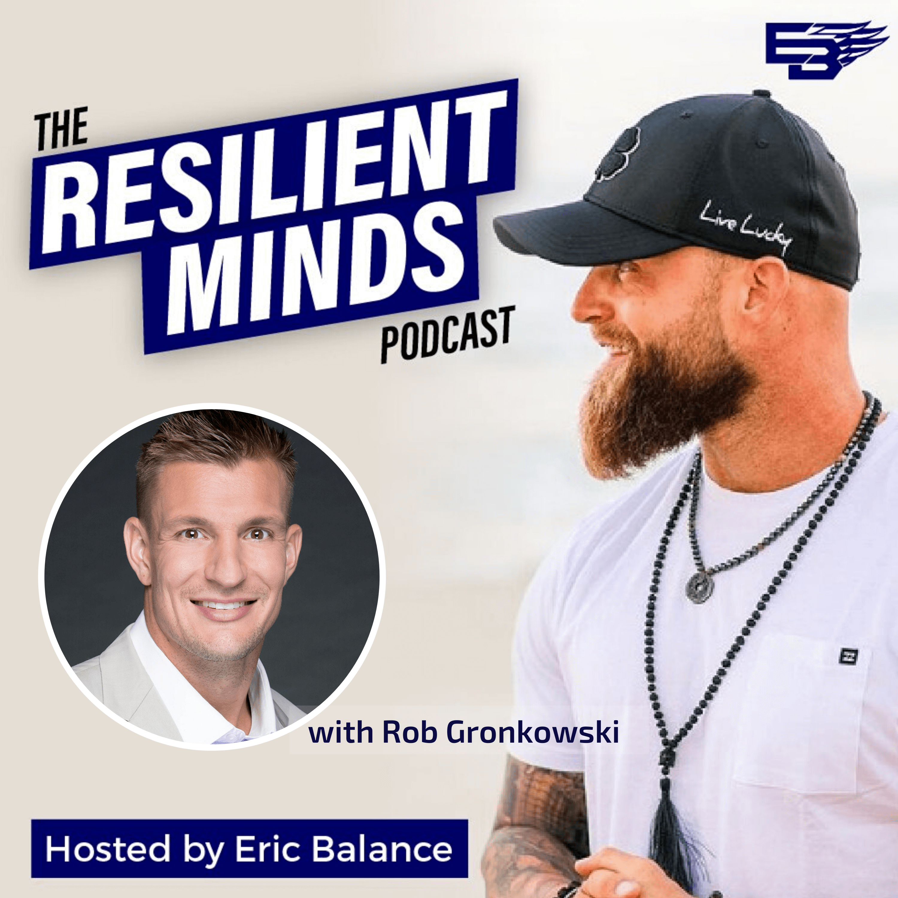 Episode 17 – Growth with Rob Gronkowski!