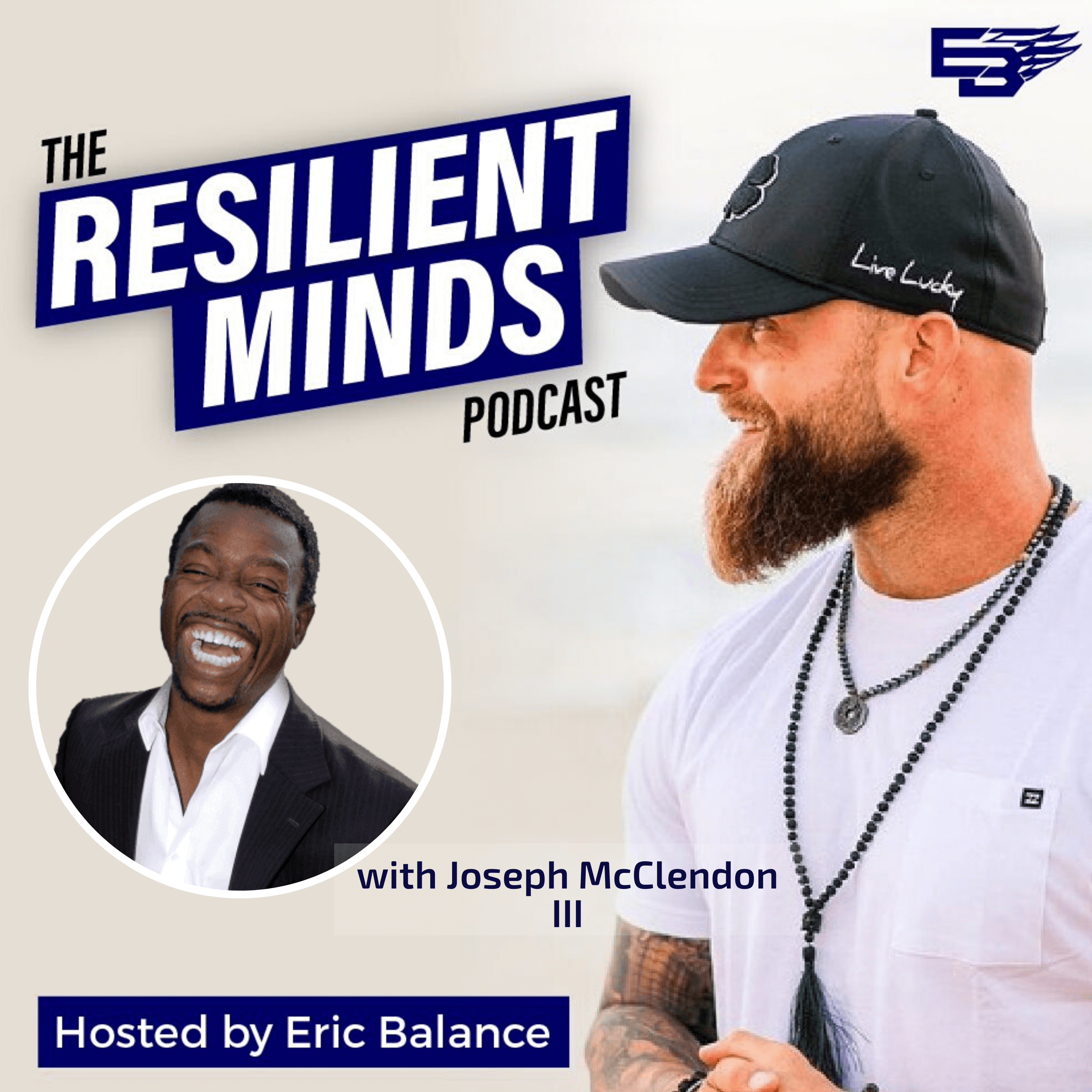 Episode 32 – How to Take Racial Tension and Turn it Into Unified Love with Joseph McClendon III.