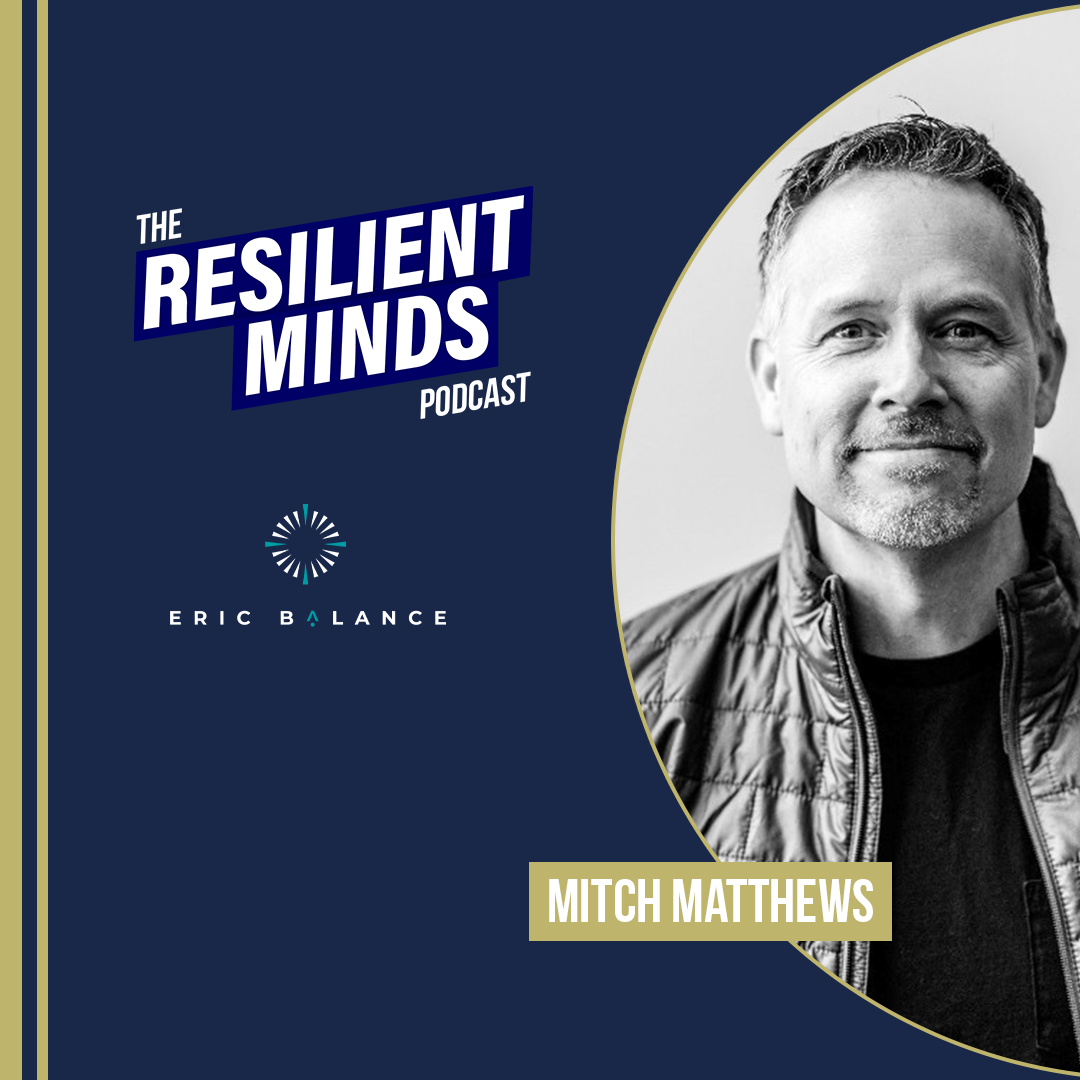 Episode 172 – Cultivating Culture by Curiosity with Mitch Matthews